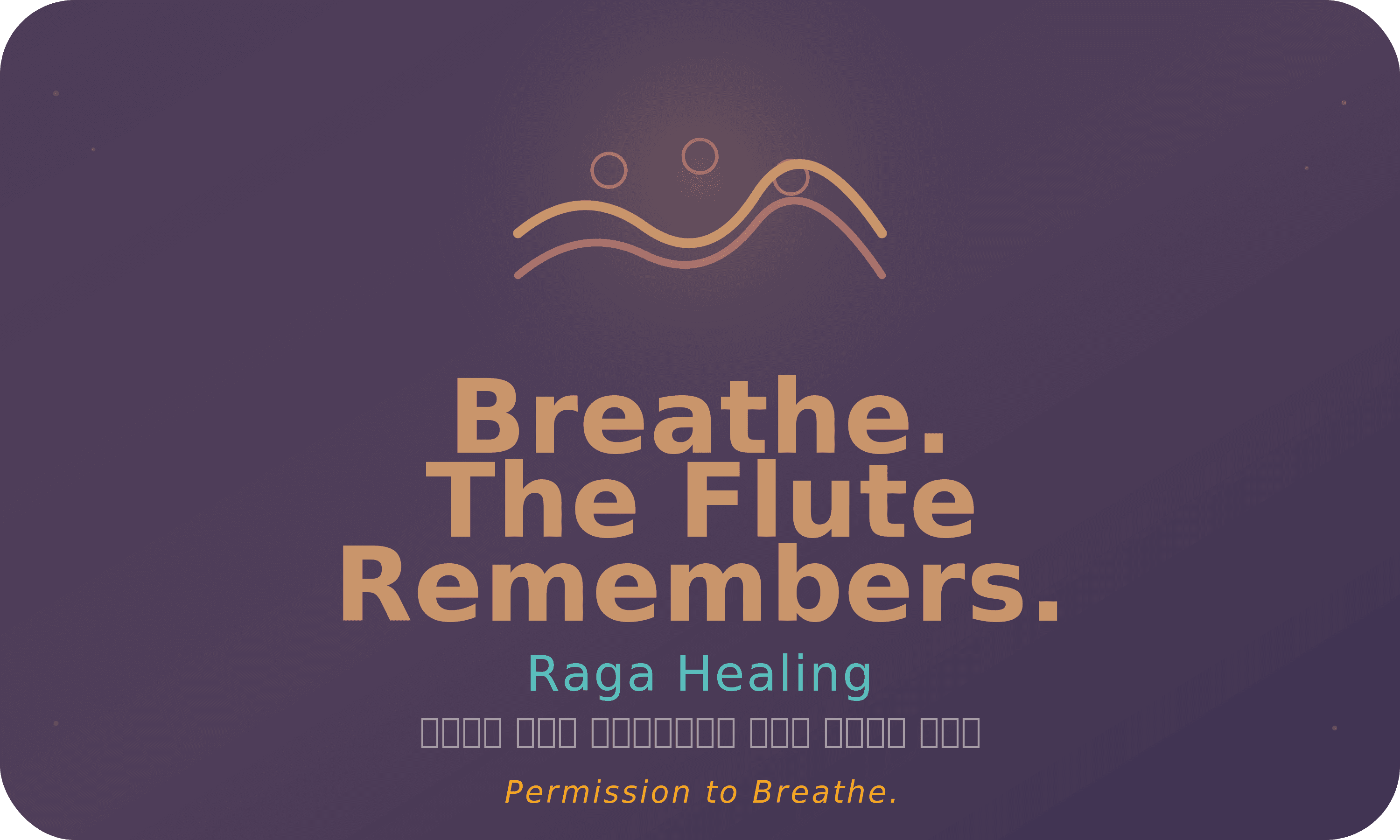 Breathe. The Flute Remembers.